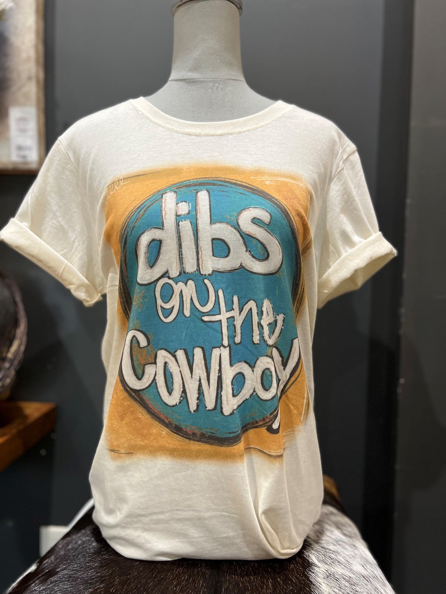 DIBS ON THE COWBOY T-SHIRT