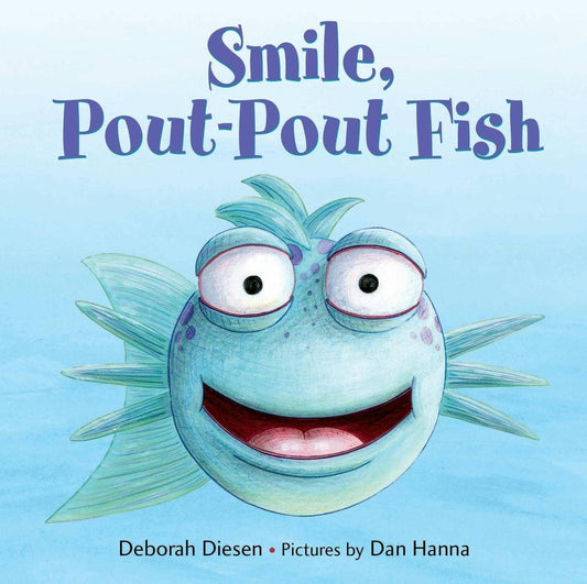 Smile, Pout-Pout Fish:  #2
